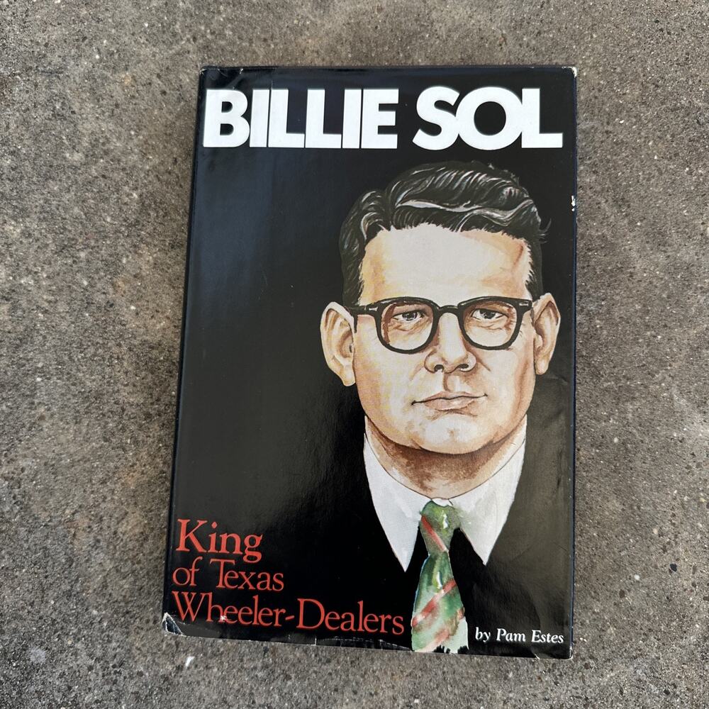 Billie Sol King of Texas Wheeler-Dealers Signed  By‎ Both Billie Sol & Pam Estes